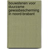 Bouwstenen voor duurzame gewasbescherming in Noord-Brabant door J.S.C. Wiskerke