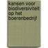 Kansen voor biodiversiviteit op het boerenbedrijf