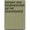 Kansen voor biodiversiviteit op het boerenbedrijf door N.J. Oerlemans