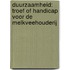 Duurzaamheid: troef of handicap voor de melkveehouderij