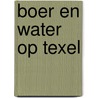 Boer en water op Texel door Onbekend