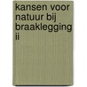 Kansen voor natuur bij braaklegging II door J.C. Buys