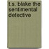 T.S. Blake The Sentimental Detective