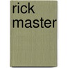 Rick Master door Ducateau
