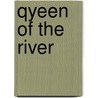 Qyeen of the River by C. Trillo