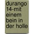 Durango 14-Mit einem bein in der Holle