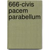 666-Civis Pacem Parabellum door Froideval