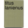 Titus Lanienus door Rocca
