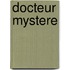 Docteur mystere