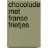 Chocolade met Franse frietjes