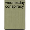 Wednesday Conspiracy door S. Bleda