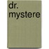 Dr. Mystere