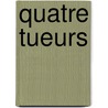 Quatre Tueurs door C. Nizzi