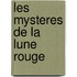Les mysteres de la lune rouge