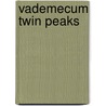 Vademecum twin peaks by Unknown