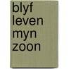 Blyf leven myn zoon by Pin Yathay