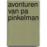 Avonturen van pa pinkelman door Godfried Bomans