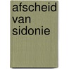Afscheid van sidonie by Erich Hackl
