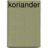 Koriander door M. Heezen