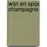 Wijn en Spijs Champagne door J.P. Vincken