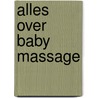 Alles over baby massage door Walker