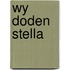 Wy doden stella