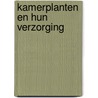 Kamerplanten en hun verzorging door Toogood