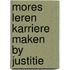 Mores leren karriere maken by justitie