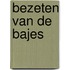 Bezeten van de bajes