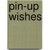 Pin-up wishes door M.Th. Rahder