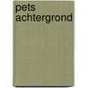 Pets achtergrond by M.Th. Rahder