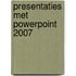 Presentaties met PowerPoint 2007