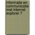 Informatie en communicatie met Internet Explorer 7