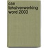 CSE tekstverwerking Word 2003