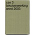 CSE 3 tekstverwerking Word 2003