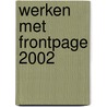 Werken met Frontpage 2002 door M.A. de Fockert