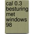 Cal 0.3 besturing met windows 98