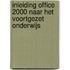 Inleiding Office 2000 naar het voortgezet onderwijs