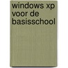Windows XP voor de basisschool door M.A. de Fockert