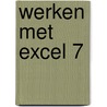 Werken met Excel 7 door M.A. de Fockert