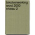 Tekstverwerking Word 2000 niveau 2
