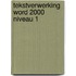 Tekstverwerking Word 2000 niveau 1