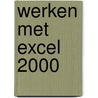 Werken met Excel 2000 by M.A. Fockert