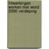 Hitwerkingen werken met Word 2000 verdieping