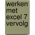 Werken met Excel 7 vervolg