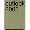 Outlook 2003 door M.A. Fockert