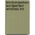 Tekstverwerken wordperfect windows intr