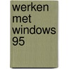 Werken met windows 95 door M.A. de Fockert