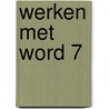 Werken met Word 7 door M.A. de Fockert
