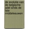 De evolutie van de Belgische adel sinds de late middeleeuwen by Pieter Janssens